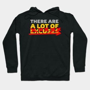 There Are A Lot Of Excuses Hoodie